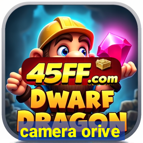 camera orive
